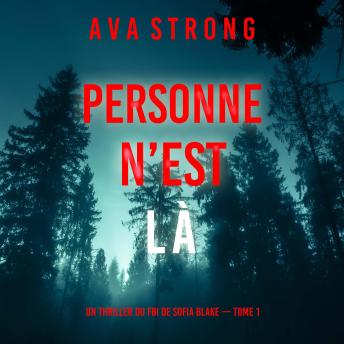 [French] - Personne n’est là (Un thriller du FBI de Sofia Blake — Tome 1): Narration par une voix synthétisée