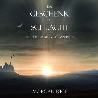 [German] - Das Geschenk der Schlacht (Buch #17 Im Ring der Zauberei): Erzählerstimme digital synthetisiert