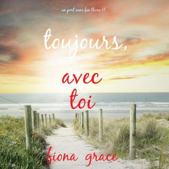 [French] - Toujours, avec toi (Un port sans fin – Livre 1): Narration par une voix synthétisée