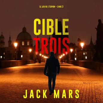 [French] - Cible trois (Le jeu de l’espion – Livre 3): Narration par une voix synthétisée