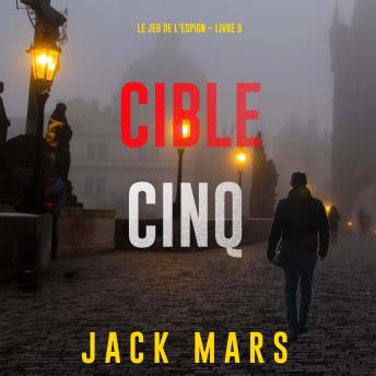[French] - Cible cinq (Le jeu de l’espion – Livre 5): Narration par une voix synthétisée