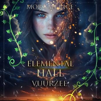 [Dutch; Flemish] - Elemental Hall: Vuurzee (Elemental Hall—Boek Drie): Digitaal voorgelezen door een electronisch gegenereerde stem