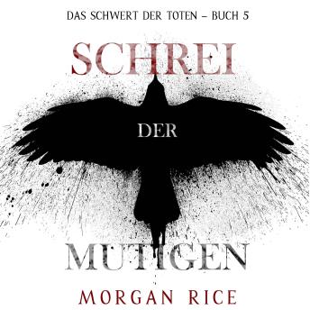 [German] - Schrei der Mutigen (Das Schwert der Toten – Buch 5): Erzählerstimme digital synthetisiert