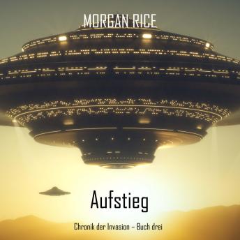 [German] - Aufstieg (Chronik der Invasion – Buch drei): Ein Science-Fiction-Thriller: Erzählerstimme digital synthetisiert