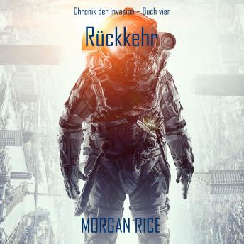 [German] - Rückkehr (Chronik der Invasion – Buch vier): Ein Science-Fiction-Thriller: Erzählerstimme digital synthetisiert