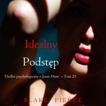 [Polish] - Idealny podstęp (Thriller psychologiczny o Jessie Hunt  – Tom 25): Cyfrowa narracja przy użyciu syntezowanego głosu