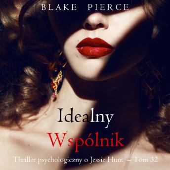 [Polish] - Idealny wspólnik (Thriller psychologiczny o Jessie Hunt  – Tom 32): Cyfrowa narracja przy użyciu syntezowanego głosu