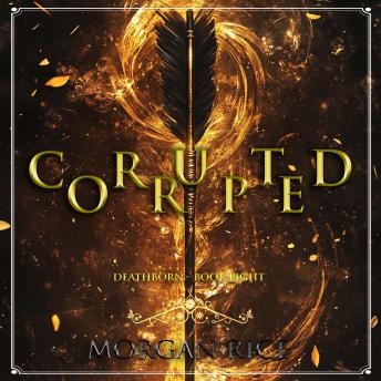 Corrupted (Book Eight of the Deathborn Series): Digitally narrated using a synthesized voice