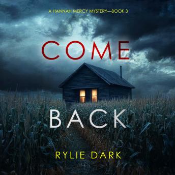 Come Back (A Hannah Mercy FBI Suspense Thriller—Book Three): Digitally narrated using a synthesized voice