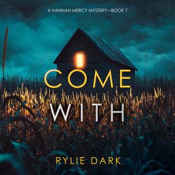 Come With (A Hannah Mercy FBI Suspense Thriller—Book Seven): Digitally narrated using a synthesized voice
