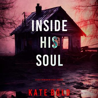 Inside His Soul (A Lucy Crimson Suspense Thriller—Book Five): Digitally narrated using a synthesized voice