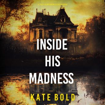 Inside His Madness (A Lucy Crimson Suspense Thriller—Book Seven): Digitally narrated using a synthesized voice