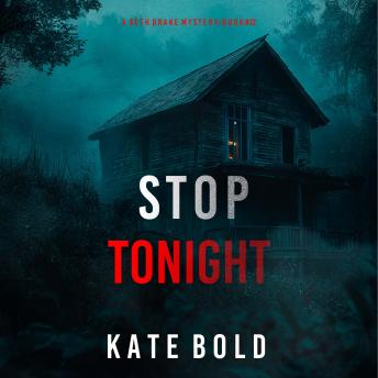 Stop Tonight (A Beth Drake FBI Suspense Thriller—Book Twelve): Digitally narrated using a synthesized voice