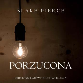 [Polish] - Porzucona (Seria kryminałów o Riley Paige – Cz. 7): Cyfrowa narracja przy użyciu syntezowanego głosu