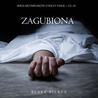 [Polish] - Zagubiona (Seria kryminałów o Riley Paige – Cz. 10): Cyfrowa narracja przy użyciu syntezowanego głosu