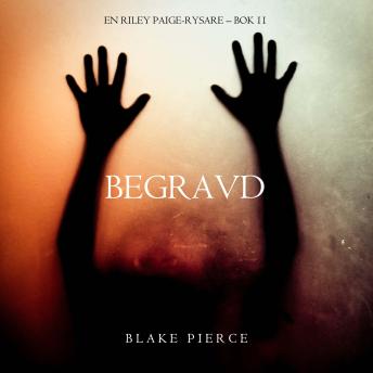 [Swedish] - Begravd (En Riley Paige-Rysare – Bok 11): Digitalt inläst via en datorgenererad röst
