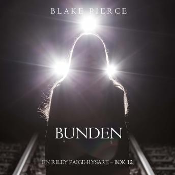 [Swedish] - Bunden (En Riley Paige-Rysare – Bok 12): Digitalt inläst via en datorgenererad röst