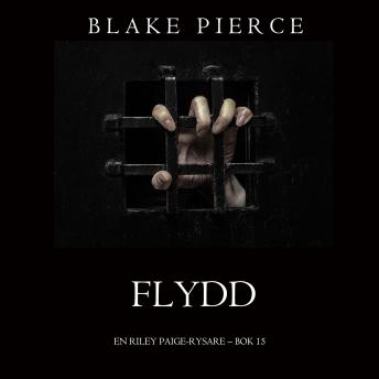 [Swedish] - Flydd (En Riley Paige-Rysare – Bok 15): Digitalt inläst via en datorgenererad röst