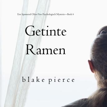 [Dutch; Flemish] - Getinte Ramen (Een Spannend Chloe Fine Psychologisch Mysterie—Boek 6): Digitaal voorgelezen door een electronisch gegenereerde stem