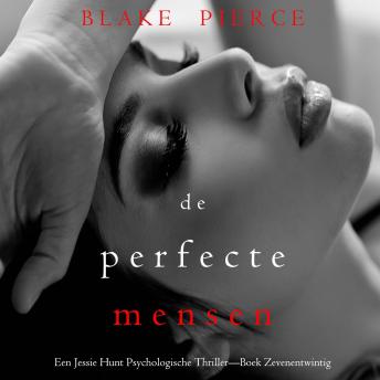 [Dutch; Flemish] - De Perfecte Mensen (Een Jessie Hunt Psychologische Thriller—Boek Zevenentwintig): Digitaal voorgelezen door een electronisch gegenereerde stem