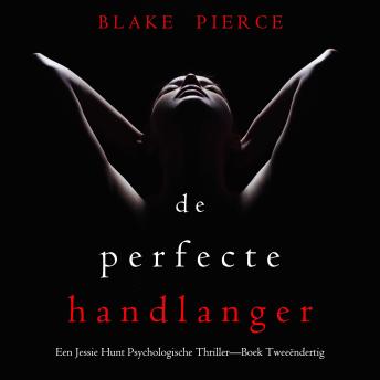[Dutch; Flemish] - De Perfecte Handlanger (Een Jessie Hunt Psychologische Thriller—Boek Tweeëndertig): Digitaal voorgelezen door een electronisch gegenereerde stem