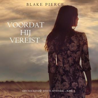 [Dutch; Flemish] - Voordat hij Vereist (Een Mackenzie White-mysterie – Boek 5): Digitaal voorgelezen door een electronisch gegenereerde stem
