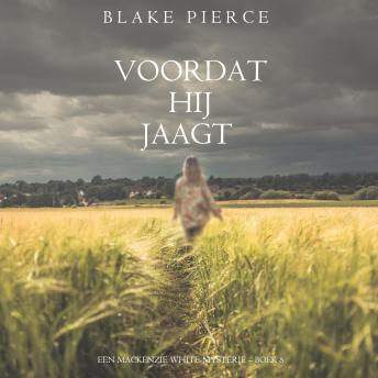 [Dutch; Flemish] - Voordat hij Jaagt (Een Mackenzie White-mysterie – Boek 8): Digitaal voorgelezen door een electronisch gegenereerde stem