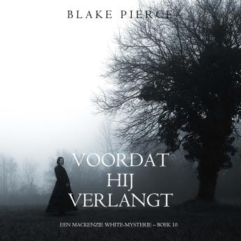 [Dutch; Flemish] - Voordat hij Verlangt (Een Mackenzie White-mysterie – Boek 10): Digitaal voorgelezen door een electronisch gegenereerde stem