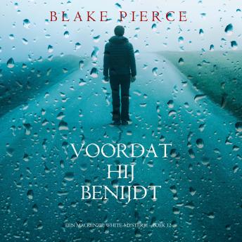 [Dutch; Flemish] - Voordat hij Benijdt (Een Mackenzie White-mysterie – Boek 12): Digitaal voorgelezen door een electronisch gegenereerde stem