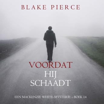 [Dutch; Flemish] - Voordat hij Schaadt (Een Mackenzie White-mysterie – Boek 14): Digitaal voorgelezen door een electronisch gegenereerde stem