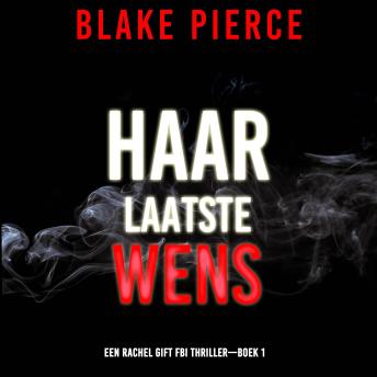 [Dutch; Flemish] - Haar Laatste Wens (Een Rachel Gift FBI Thriller—Boek 1): Digitaal voorgelezen door een electronisch gegenereerde stem