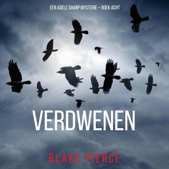[Dutch; Flemish] - Verdwenen (Een Adele Sharp Mysterie – Boek Acht): Digitaal voorgelezen door een electronisch gegenereerde stem