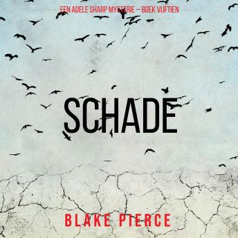 [Dutch; Flemish] - Schade (Een Adele Sharp Mysterie – Boek Vijftien): Digitaal voorgelezen door een electronisch gegenereerde stem