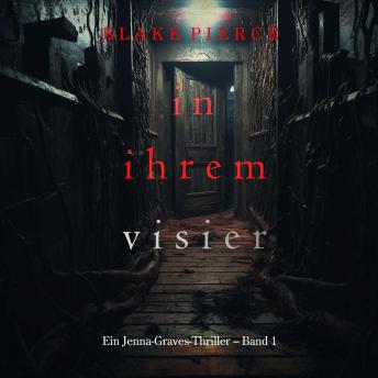 [German] - In ihrem Visier (Ein Jenna-Graves-Thriller – Band 1): Erzählerstimme digital synthetisiert