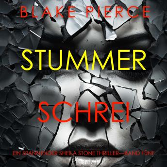 [German] - Stummer Schrei (Ein spannender Sheila Stone Thriller—Band Fünf): Erzählerstimme digital synthetisiert