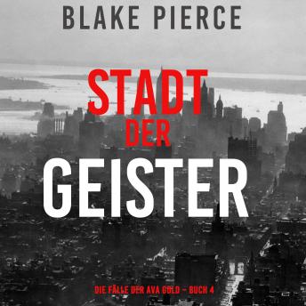 [German] - Stadt der Geister (Die Fälle der Ava Gold – Buch 4): Erzählerstimme digital synthetisiert