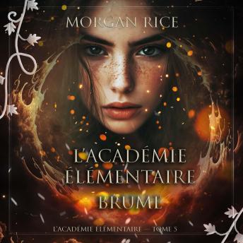 [French] - L’Académie Élémentaire: Brume (L’Académie Élémentaire — tome 5): Narration par une voix synthétisée