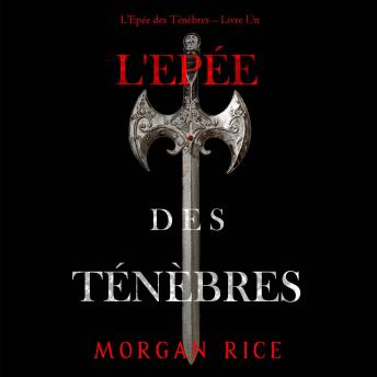 [French] - L’Epée des Ténèbres (L’Epée des Ténèbres – Livre Un): Narration par une voix synthétisée