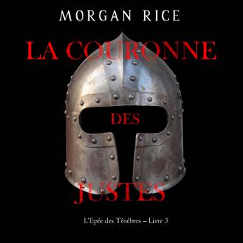 [French] - La Couronne des justes (L’Epée des Ténèbres – Livre 3): Narration par une voix synthétisée