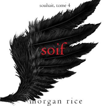 [French] - Soif (Souhait – Tome 4): Narration par une voix synthétisée