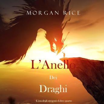 [Italian] - L’anello dei draghi (L’era degli stregoni—Libro quarto): Narration par une voix synthétisée