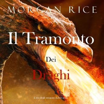 [Italian] - Il tramonto dei draghi (L’era degli stregoni—Libro sesto): Narration par une voix synthétisée