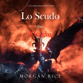 [Italian] - Lo scudo dei draghi (L’era degli stregoni—Libro settimo): Narration par une voix synthétisée