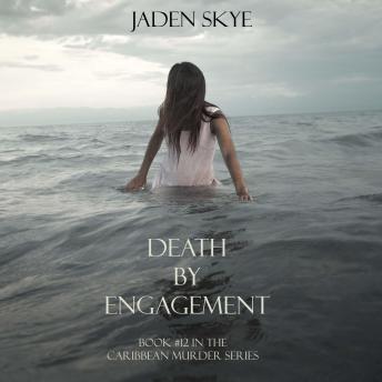 Death by Engagement (Book #12 in the Caribbean Murder series)