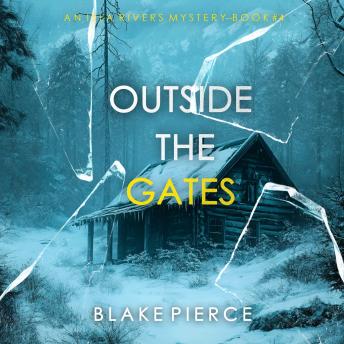 Outside The Gates (An Isla Rivers FBI Suspense Thriller—Book Four): Digitally narrated using a synthesized voice