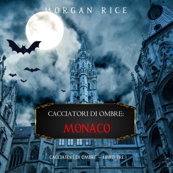 [Italian] - Cacciatori Di Ombre: Monaco (Cacciatori Di Ombre – Libro Tre): Narration par une voix synthétisée