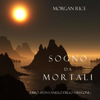 [Italian] - Sogno Da Mortali (Libro #15 In L’anello Dello Stregone): Narration par une voix synthétisée