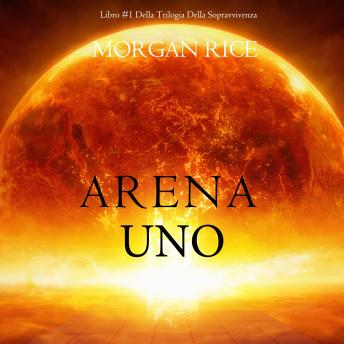 [Italian] - Arena Uno: Mercanti Di Schiavi (Libro #1 Della Trilogia Della Sopravvivenza): Narration par une voix synthétisée