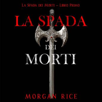 [Italian] - La Spada dei Morti (La Spada dei Morti – Libro Primo): Narration par une voix synthétisée
