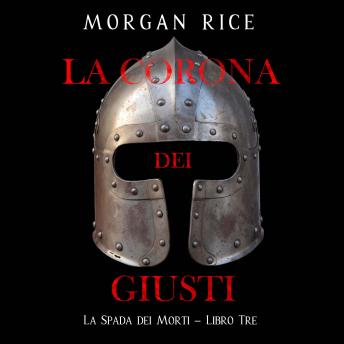 [Italian] - La Corona dei Giusti (La Spada dei Morti – Libro Tre): Narration par une voix synthétisée